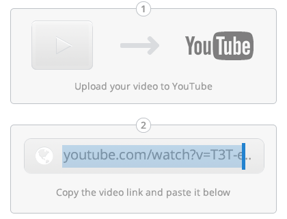 Upload your video to YouTube, then copy the video link and paste it below